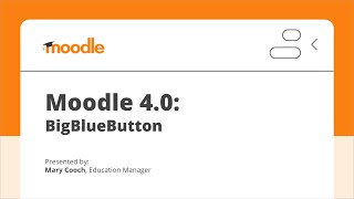 Moodle 4.0: BigBlueButton