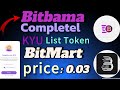 Bitbama KYC verification || Bitbama Mining App Withdrawal || Listing bitmart Price 0.03 USDT