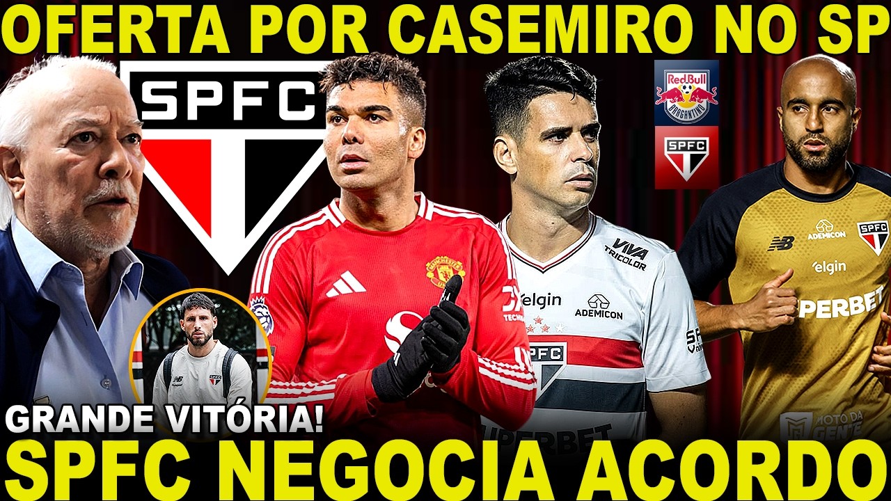 FORMIDÁVEL!!! SPFC PREPARA ACORDO COM CRAQUES! PROPOSTA POR CASEMIRO! MASSIS GIGANTE! ESCALAÇÃO E+