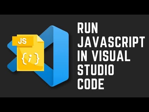 How to Run Javascript in Visual Studio Code - YouTube