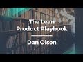 The Lean Product Playbook with Dan Olsen in Silicon Valley