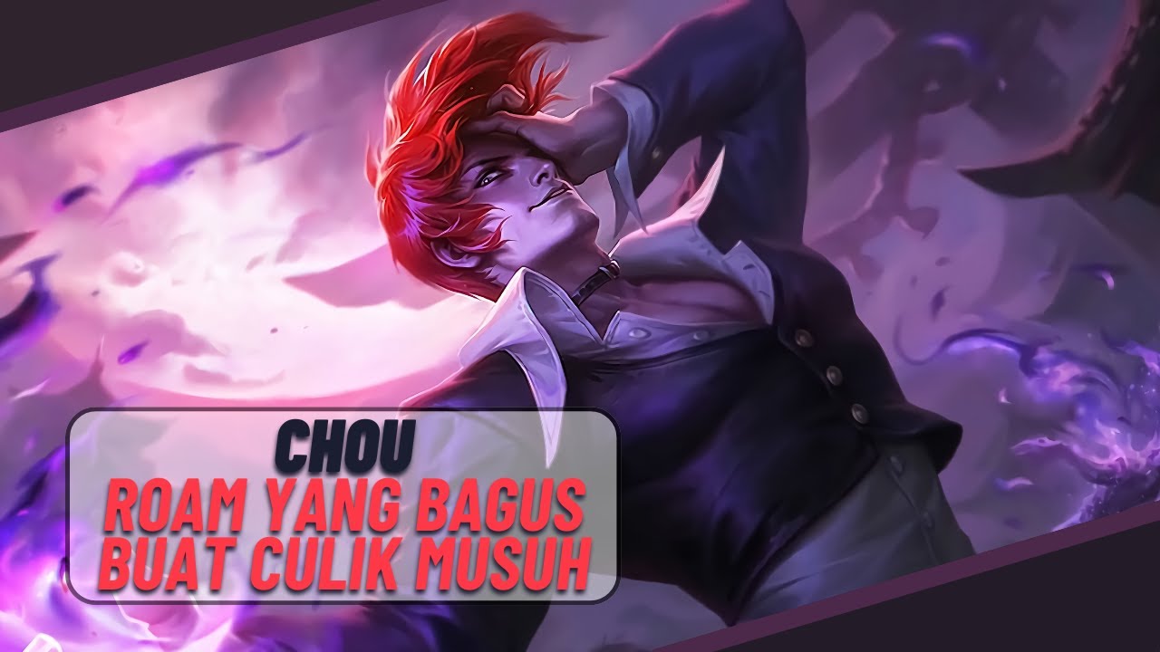 Chou Roam - Bagus Banget Buat Culik Hero Belakang