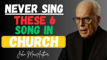 6 kerkliederen die God haat | John MacArthur onthult de waarheid