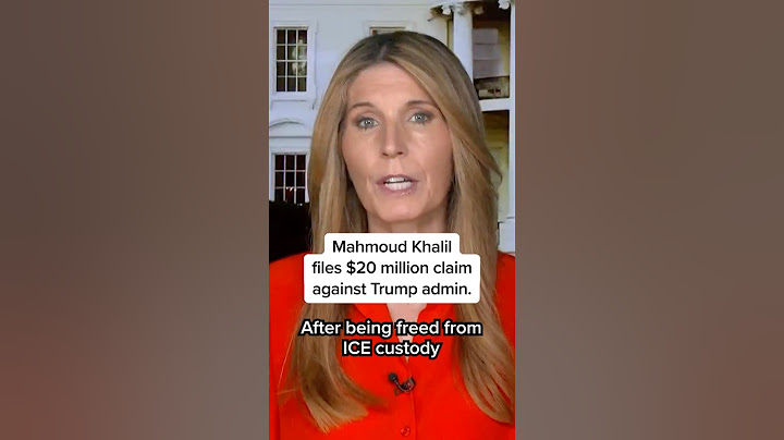Mahmoud Khalil files $20 million claim against Trump admin.