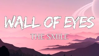 The Smile - Wall Of Eyes (Testo / Lyrics)
