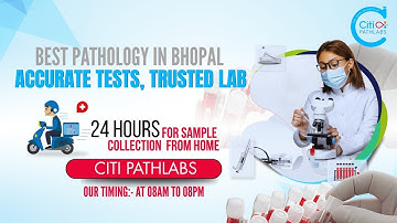 Is This The Best Pathology Lab in Bhopal? Meet Citi PATHLABS | The Best Pathology in Bhopal