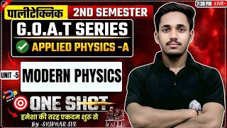 ⚡GOAT SERIES | Applied Physics-A | Unit-5 MODERN PHYSICS   |One Shot BY_ SHIKHAR SIR