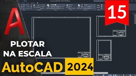 CURSO AutoCAD 2024 - 15/16 - IMPRIMIR PLOTAR PDF