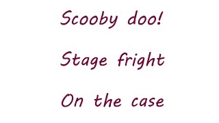 Scooby doo! Stage fright - On the case lyrics