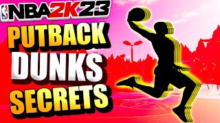 NBA 2K23 PUT-BACK DUNK TIPS - MASTERING THE PUT-BACK IN NBA 2K23