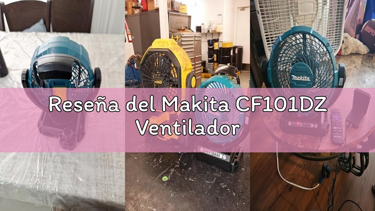Reseña del Makita CF101DZ Ventilador