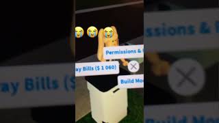 When you realise you haven’t payed your bloxburg  house bills for a while 😭😂