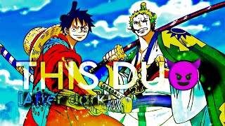 This Duo Luffy And Zoro Edit