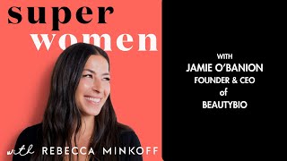 The End of an Era: Navigating Acquisitions with Jamie O’ Banion, CEO & Founder of BeautyBio