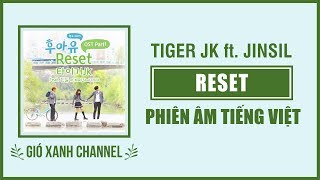 [Phiên âm tiếng Việt] Reset – Tiger JK feat. Jinshil of Mad Soul Child (School 2015 OST)