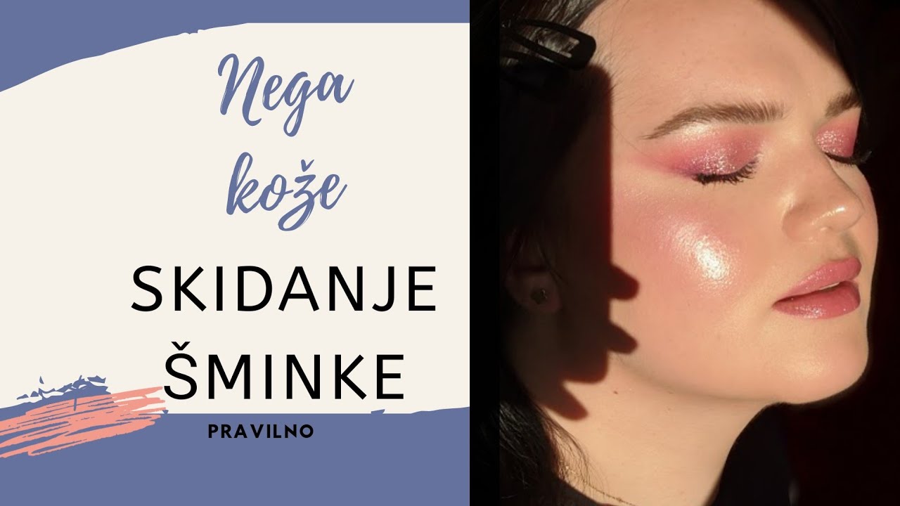 Kako da pravilno skinete šminku i očistite lice