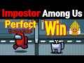 Among Us Perfect Win as Impostor (no commentary)