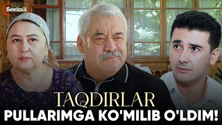 TAQDIRLAR -PULLARIMGA KO'MILIB O'LDIM!