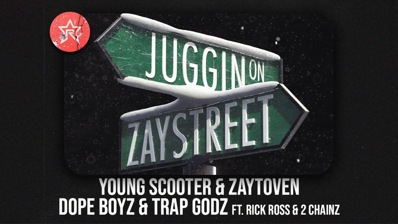 tigger forhold ligegyldighed Young Scooter - Dope Boyz & Trap Godz Ft. Rick Ross & 2 Chainz (Zaystreet)  - YouTube