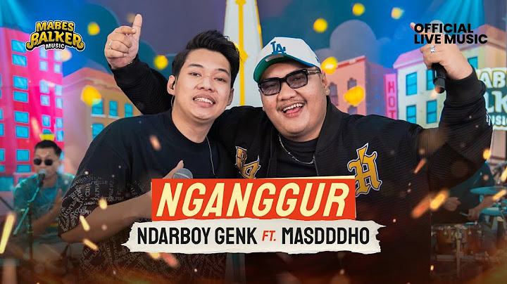 MASDDDHO feat. NDARBOY GENK - NGANGGUR (Official Live Music)