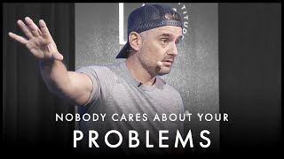 Stop Complaining About Changes! Nobody Cares - Gary Vaynerchuk Motivation