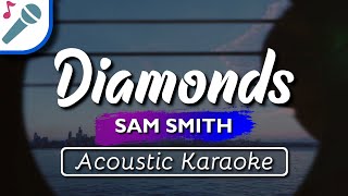 Sam Smith - Diamonds - Karaoke Instrumental (Acoustic)