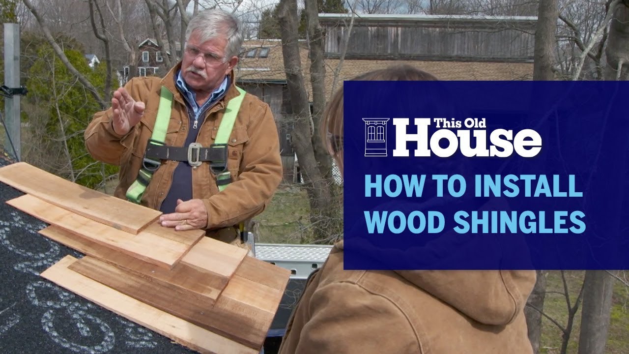 How To Install Wood Shingles | This Old House
