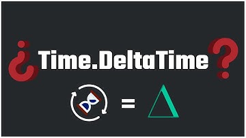 ¿Como funciona el Time.deltaTime? | Unity 3D