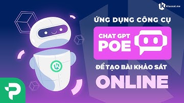 Ứng Dụng Chat GPT Và Khaosat.me Để Tạo Khảo Sát Cho Thương Hiệu | PSkills Powerpoint