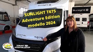 Scopri SUNLIGHT T67S ADVENTURE EDITION modello 2024: Gabriella di Toscana Camper te lo presenta