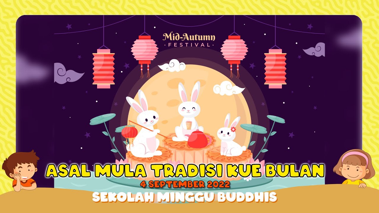 The Origin of the Mooncake Tradition | Vihara Guna Dharma Sunday School September 4, 2022