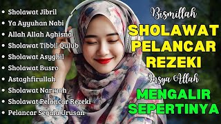 SHOLAWAT TERBARU 2025 | SOLAWAT NABI PENARIK REJEKI | Sholawat Jibril, Sholawat Burdah, Nariyah