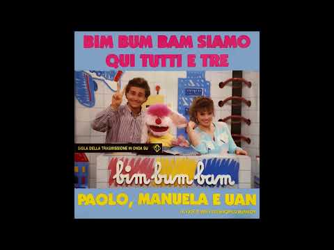 Tonton Paolo, Manuela E Uan - Bim Bum Bam Siamo Qui Tutti E Tre (1988) di YouTube