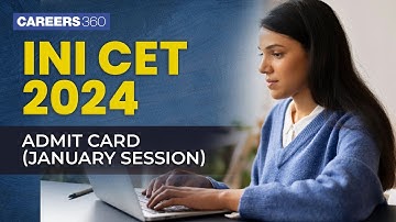INI CET Admit Card 2024 (January Session) - Steps to Download