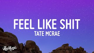 Tate McRae - feel like shit (Lyrics)