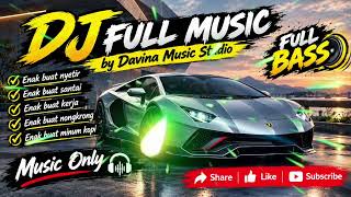 Download lagu 🎧 DJ Remix Full Music || Music berkelas || Mantap Poll..🔔 By Davina Music