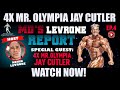 Special Guest: 4X Mr Olympia Jay Cutler | MD Levrone Report E4