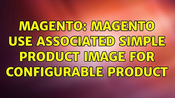 Magento: Magento use associated simple product image for configurable product