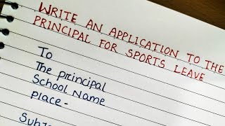 Write an application to the principal for sports leave|| screenshot 2
