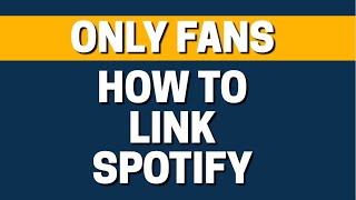 How To Connect Spotify Account With OnlyFans