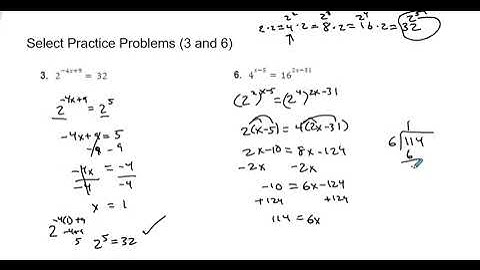 Alg2 Sem 2 Unit 5 Lesson 2 Solving Exponential Equations - Select Practice Problems