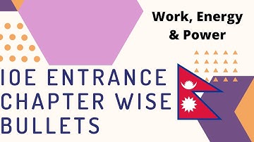 IOE entrance preparation | Work, Energy & Power | Chapter wise bullets