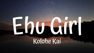 Kolohe Kai - Ehu Girl (Lyrics)