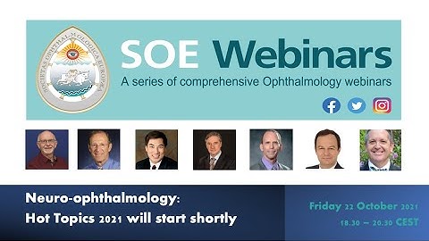Neuro-ophthalmology: Hot Topics 2021 (Full Webinar)