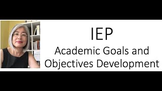 IEP Academic Goals and Objectives Development