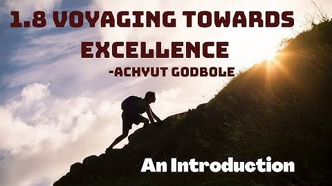 Voyaging Towards Excellence | 1.8 | Achyut Godbole | English Syllabus | In Hindi | Easy Explanation