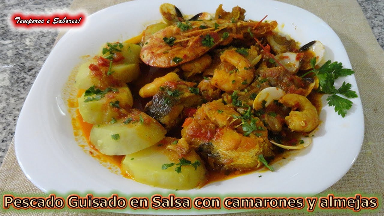 PESCADO GUISADO EN SALSA CON CAMARONES Y ALMEJAS