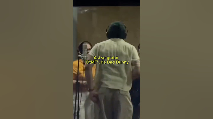 Así se grabó "DtMF", de Bad Bunny