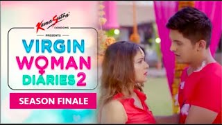 Virgin Woman Diaries - Final Episode | Season 02 | Comedy Web Series | Comedy Video | HD