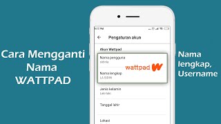 Cara Mengganti Nama Wattpad - Ganti Username